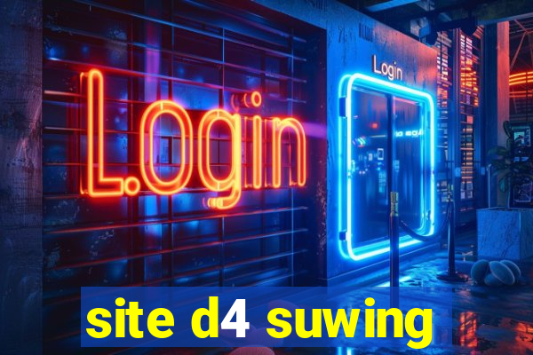 site d4 suwing